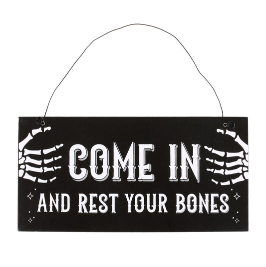 Come In and Rest Your Bones Hanging Sign
