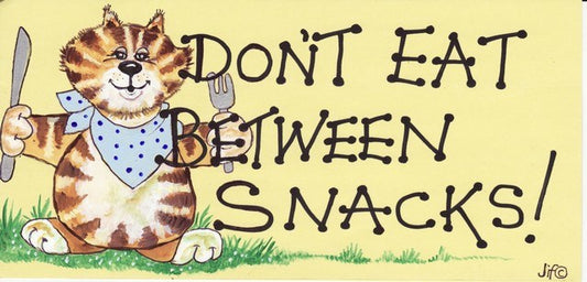 Don't Eat Between Snacks