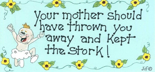 Your Mother Should Have